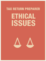 Tax Return Preparer Ethical Issues