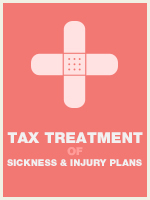 Tax Treatment of Sickness and Injury Plans