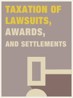 Taxation of Lawsuits, Awards, and Settlements